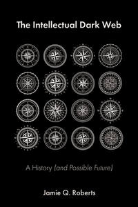 Roberts, J: Intellectual Dark Web