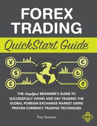 Forex Trading QuickStart Guide
