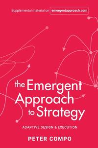 The Emergent Approach to Strategy
