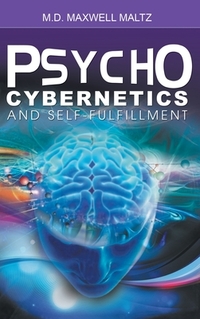 Psycho-Cybernetics and Self-Fulfillment