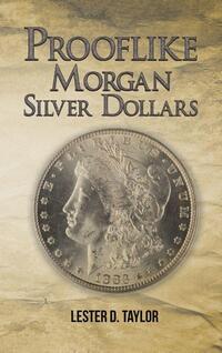 Prooflike Morgan Silver Dollars