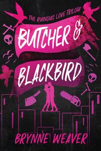 Weaver, B: Butcher & Blackbird
