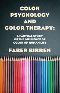 Color Psychology And Color Therapy