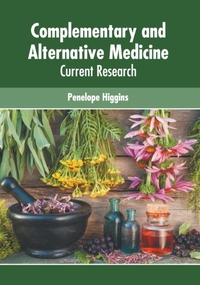 Complementary and Alternative Medicine: Current Research