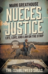 Nueces Justice: Life, Love, and Law on the Strip (A Western Adventure Series)