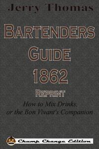 Jerry Thomas Bartenders Guide 1862 Reprint