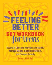 Feeling Better: CBT Workbook for Teens