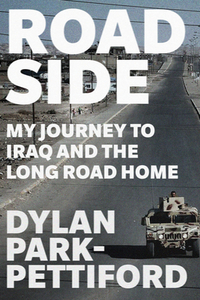 Roadside: My Journey to Iraq and the Long Road Home