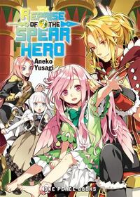 The Reprise of the Spear Hero Volume 02: The Manga Companion