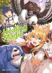 The Wrong Way to Use Healing Magic Volume 5