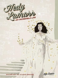 Hedy Lamarr: An Incredible Life
