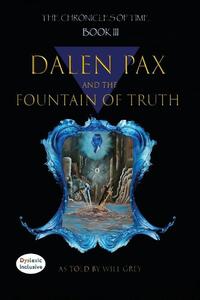 Dalen Pax and The Fountain Of Truth