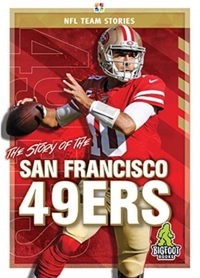 The Story of the San Francisco 49ers