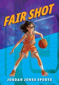 Fair Shot: A Basketball Story