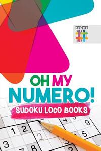 Oh My Numero! Sudoku Loco Books