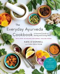 The Everyday Ayurveda Cookbook