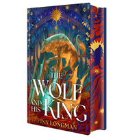 The Wolf and His King: Deluxe Limited Edition