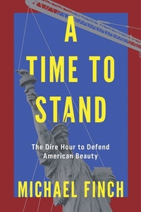A Time to Stand: The Dire Hour to Defend American Beauty