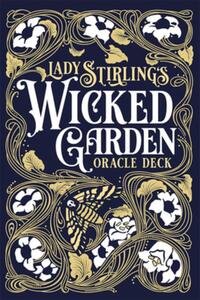 Lady Stirling's Wicked Garden Oracle Deck: 32-Card Oracle Deck with Indigo Painted Edges and Gold and Blue Foil Accents, Hardcover Storybook, Illustra