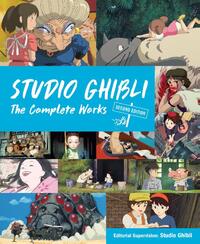 Studio Ghibli: The Complete Works - Second Edition