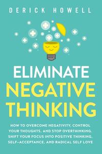 Eliminate Negative Thinking