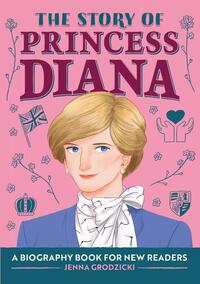 The Story of Princess Diana: An Inspiring Biography for Young Readers