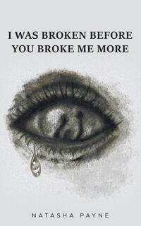 I Was Broken Before You Broke Me More