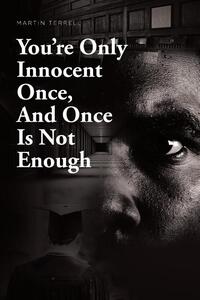 You're Only Innocent Once, And Once Is Not Enough