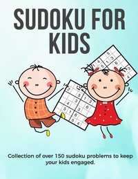 Sudoku for Kids: A collection of sudoku puzzles for kids to learn how to play from beginners to advanced level - perfect camping gift S