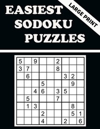 Easiest Sodoku Puzzles: 100 Puzzles to Have Fun and Sharpen Your Mind