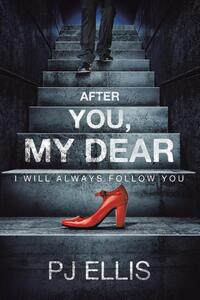 After You, My Dear: I will always follow you