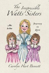 The Irrepressible Watts Sisters