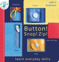 Button! Snap! Zip!