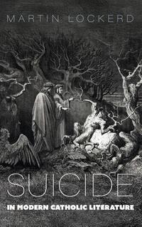Suicide in Modern Catholic Literature