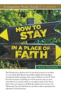 How To Stay in a Place of Faith Study Guide