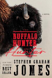 Jones, S: Buffalo Hunter Hunter