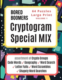 Bored Boomers CRYPTOGRAM SPECIAL MIX - 64 Puzzles Large Print - Vol 1