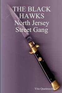 THE BLACK HAWKS North Jersey Street Gang