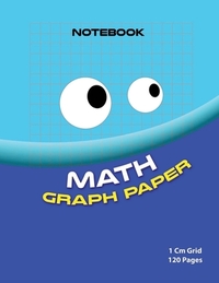 Math graph paper ( bleu edition ): 1cm Grid maths book ( Color: bleu 120 pages )