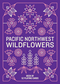Pacific Northwest Wildflowers Deck: 52 Playing Cards