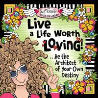 2026 Live a Life Worth Loving! ...Be the Architect of Your Own Destiny