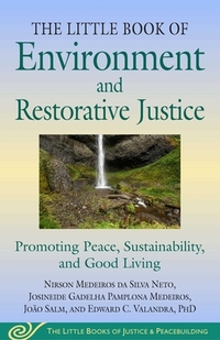 Little Book of Environment and Restorative Justice: A Multidimensional Approach to Undoing Settler Harms
