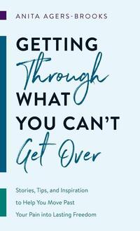 Getting Through What You Cant
