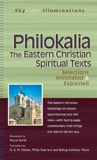 Philokalia—The Eastern Christian Spiritual Texts