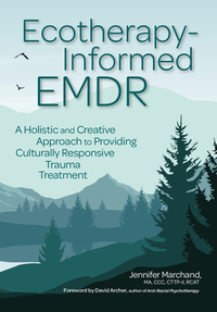 Marchand, J: Ecotherapy-Informed EMDR