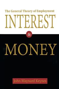 The General Theory of Employment, Interest, and Money