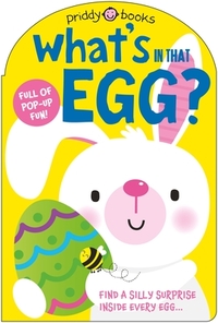 What's in That Egg? (Pop-Up Surprise!): An Easter Surprise Pop-Up Book