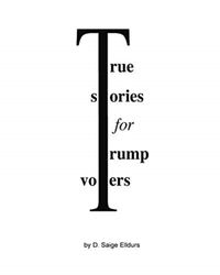 True Stories For Trump Voters