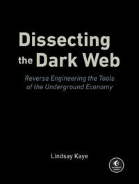 Dissecting the Dark Web