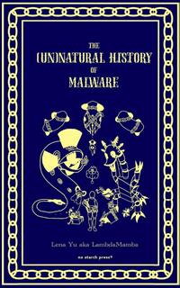 The (Un)Natural History of Malware